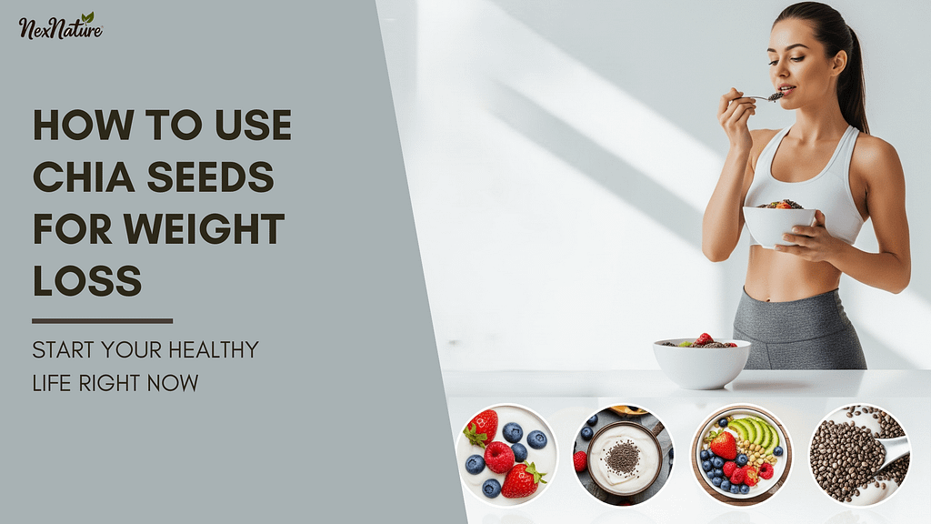 How to Use Chia Seeds for Weight Loss