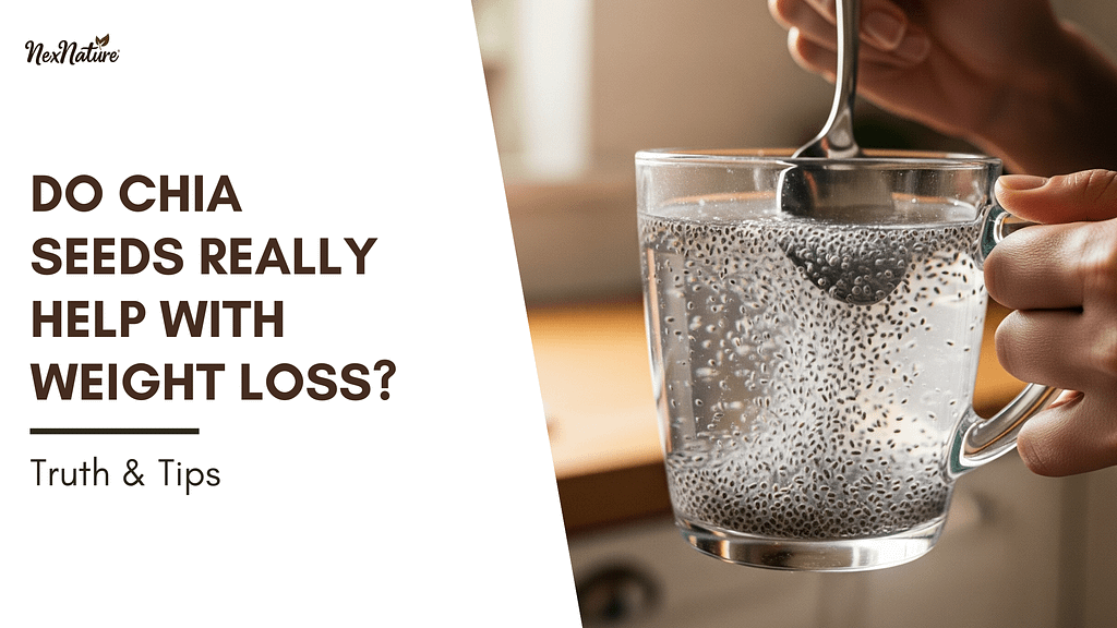 Do Chia Seeds Really Help with Weight Loss? Truth & Tips