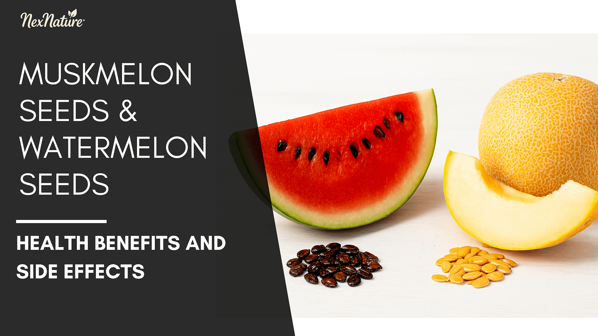 Health Benefits of Muskmelon Seeds & Watermelon Seeds + Side Effects