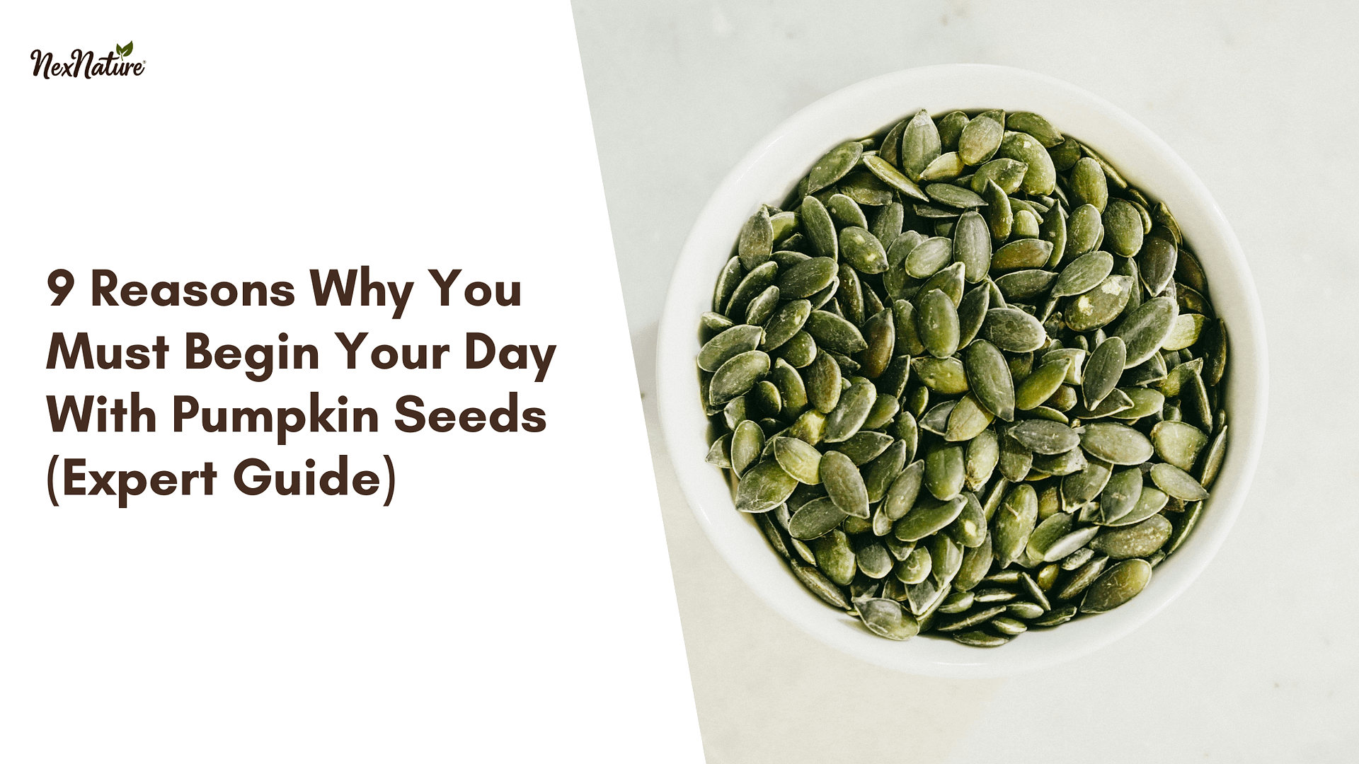 9 Reasons Why You Must Begin Your Day With Pumpkin Seeds (Expert Guide)